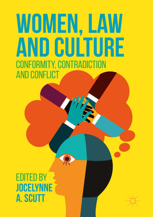 Book cover of Women, Law and Culture: Conformity, Contradiction and Conflict (1st ed. 2016)