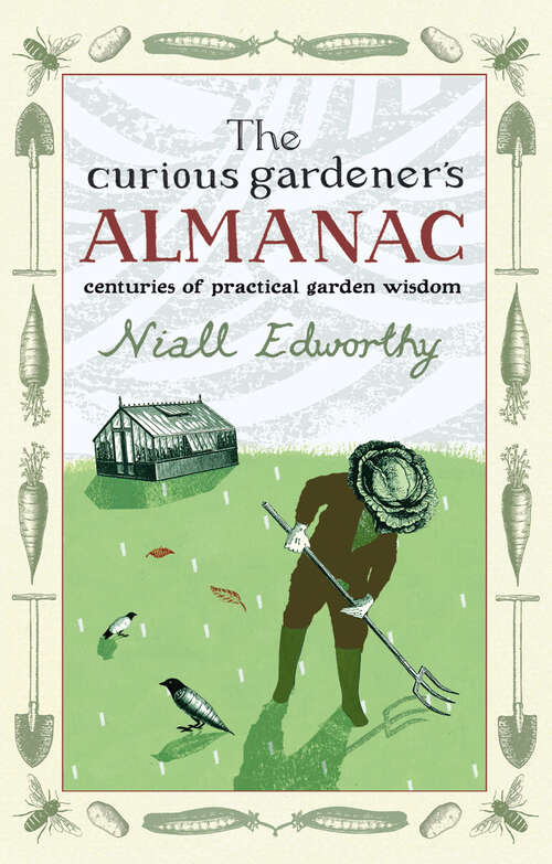 Book cover of The Curious Gardener's Almanac: Centuries Of Practical Garden Wisdom
