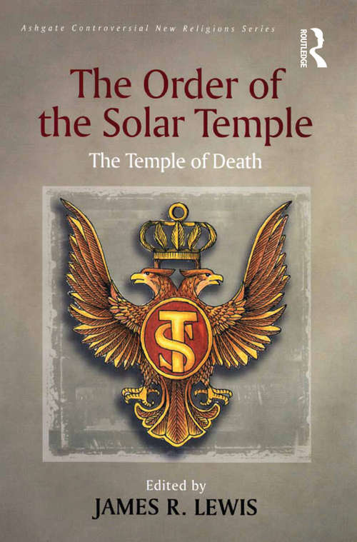 Book cover of The Order of the Solar Temple: The Temple of Death (Routledge New Religions)