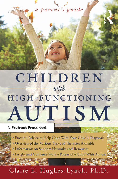 Book cover of Children With High-Functioning Autism: A Parent's Guide
