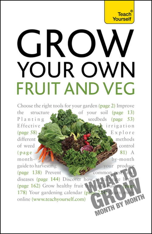Book cover of Grow Your Own Fruit and Veg: Teach Yourself (Teach Yourself)