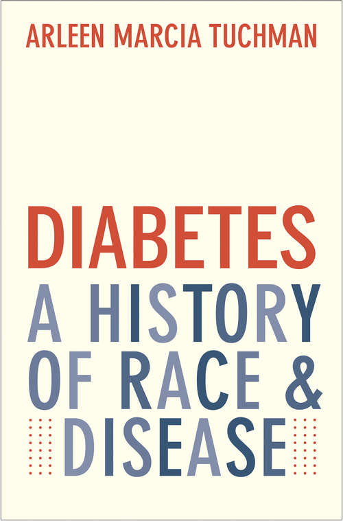 Book cover of Diabetes: A History of Race and Disease