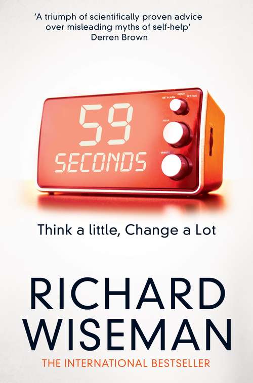 Book cover of 59 Seconds: Think a Little, Change a Lot