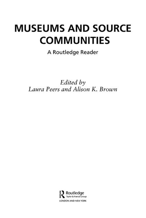 Book cover of Museums and Source Communities: A Routledge Reader