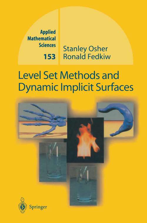 Book cover of Level Set Methods and Dynamic Implicit Surfaces (2003) (Applied Mathematical Sciences #153)