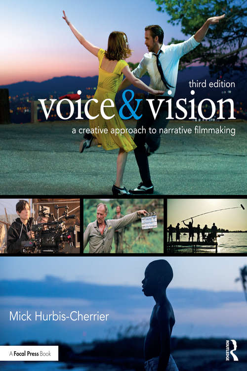 Book cover of Voice & Vision: A Creative Approach to Narrative Filmmaking (3)