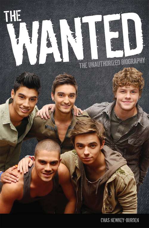 Book cover of The Wanted: The Unauthorized Biography