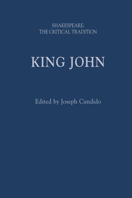 Book cover of King John: Shakespeare: The Critical Tradition (Shakespeare: The Critical Tradition)