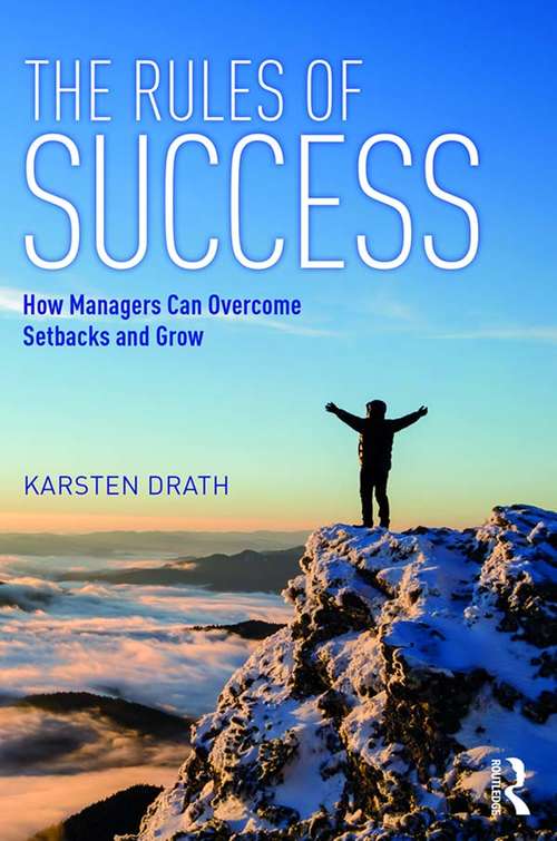 Book cover of The Rules of Success: How Managers Can Overcome Setbacks and Grow
