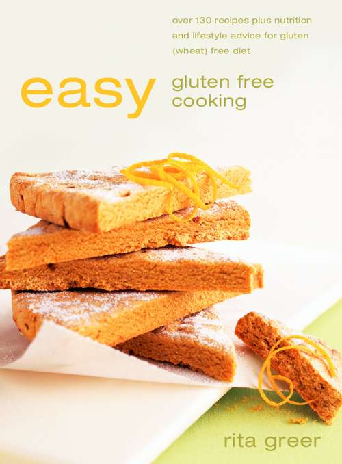 Book cover of Easy Gluten Free Cooking (wheat) free diet: Over 130 Recipes Plus Nutrition And Lifestyle Advice For Gluten (wheat) Free Diet (ePub edition)