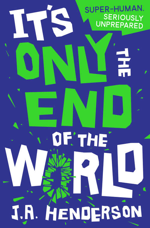 Book cover of It's Only the End of the World (Kelpiesedge Ser.)