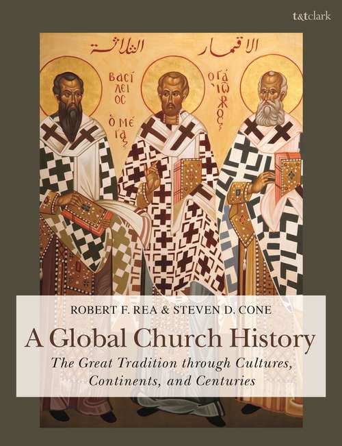Book cover of A Global Church History: The Great Tradition through Cultures, Continents and Centuries