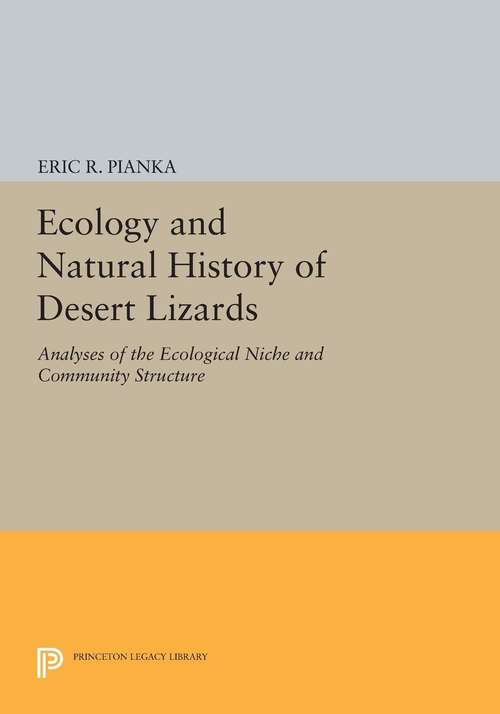 Book cover of Ecology and Natural History of Desert Lizards: Analyses of the Ecological Niche and Community Structure