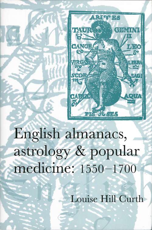 Book cover of English almanacs, astrology and popular medicine, 1550–1700