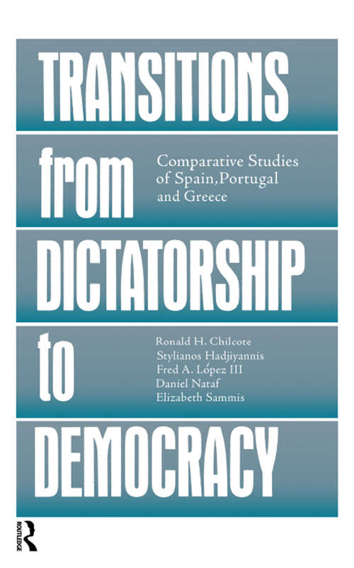 Book cover of Transitions From Dictatorship To Democracy: Comparative Studies Of Spain, Portugal And Greece