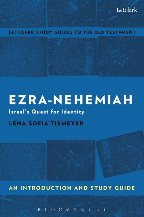 Book cover of Ezra-Nehemiah: Israel's Quest for Identity (T&T Clark’s Study Guides to the Old Testament)