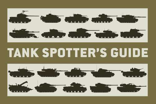 Book cover of Tank Spotter’s Guide (General Military Ser.)