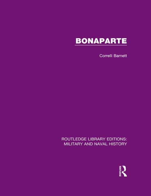 Book cover of Bonaparte (Routledge Library Editions: Military and Naval History)