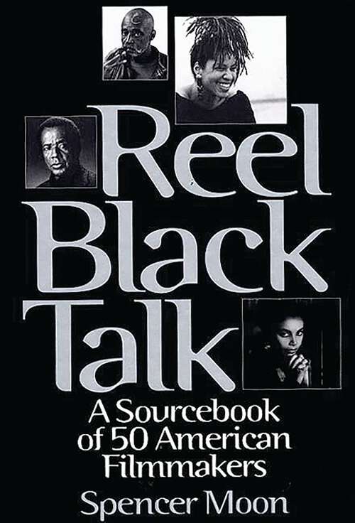 Book cover of Reel Black Talk: A Sourcebook of 50 American Filmmakers (Non-ser.)