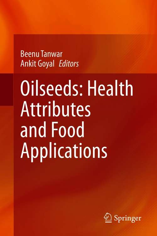 Book cover of Oilseeds: Health Attributes and Food Applications (1st ed. 2021)