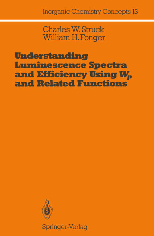 Book cover of Understanding Luminescence Spectra and Efficiency Using Wp and Related Functions (1991) (Inorganic Chemistry Concepts #13)