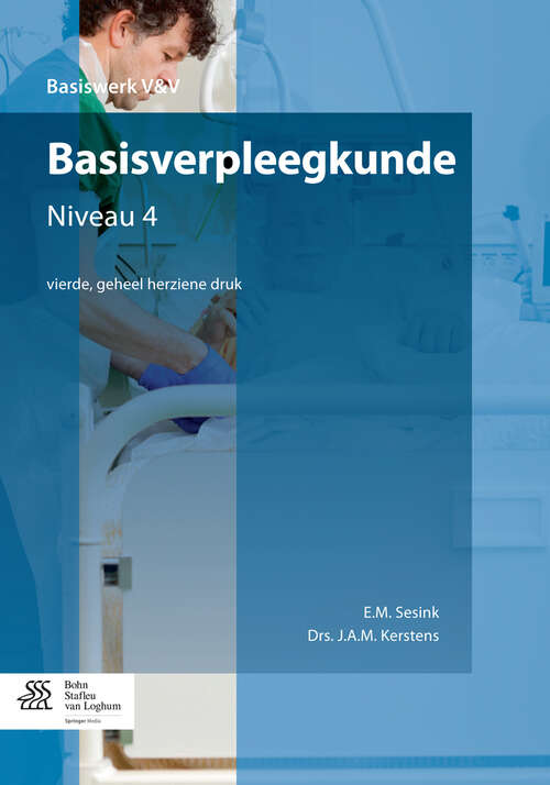 Book cover of Basisverpleegkunde: Niveau 4 (4th ed. 2013) (Basiswerken Verpleging en Verzorging)