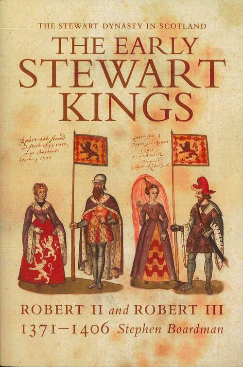 Book cover of The Early Stewart Kings: Robert II and Robert III (The\stewart Dynasty In Scotland Ser.)