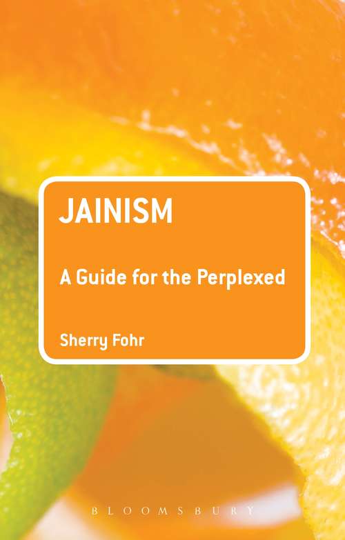 Book cover of Jainism: A Guide for the Perplexed (Guides for the Perplexed)
