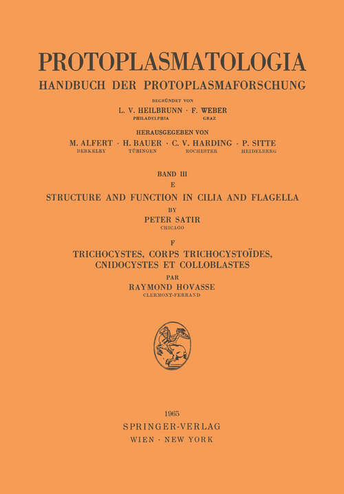 Book cover of Structure and Function in Cilia and Flagella / Trichocystes, Corps Trichocystoïdes, Cnidocystes et Colloblastes (1965) (Protoplasmatologia   Cell Biology Monographs: 3 / E,F)