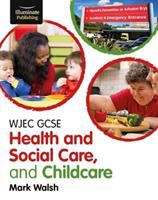 Book cover of WJEC GCSE Health and Social Care, and Childcare (PDF)