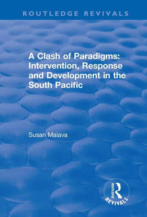 Book cover of A Clash of Paradigms: Response and Development in the South Pacific