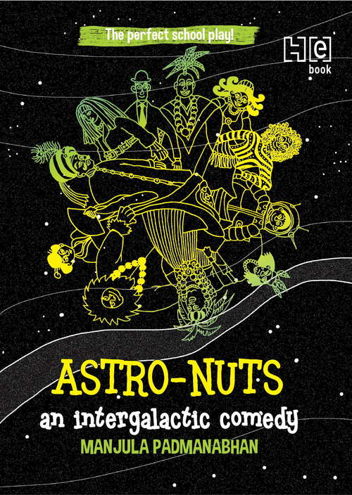 Book cover of Astro-Nuts: An Intergalactic Drama (IN: Gurgaon)