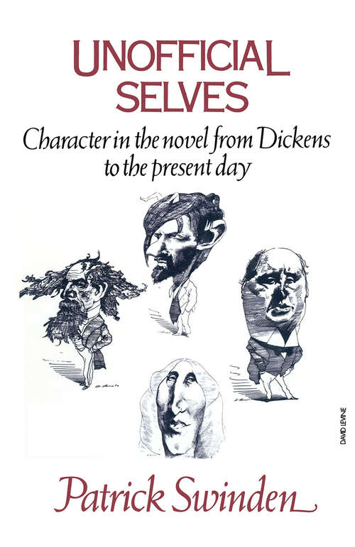 Book cover of Unofficial Selves: Character in the Novel from Dickens to the Present Day (1st ed. 1973)