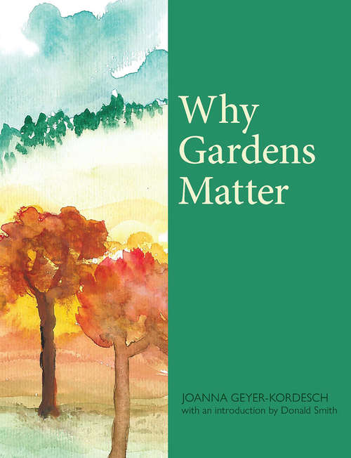 Book cover of Why Gardens Matter