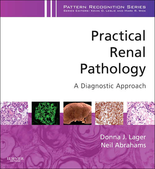 Book cover of Practical Renal Pathology, A Diagnostic Approach E-Book: A Volume in the Pattern Recognition Series (Pattern Recognition)