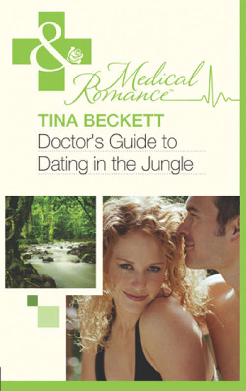 Book cover of Doctor's Guide To Dating In The Jungle: Hers For One Night Only? Doctor's Guide To Dating In The Jungle Waking Up With Dr. Off-limits (ePub First edition) (Mills And Boon Medical Ser.)