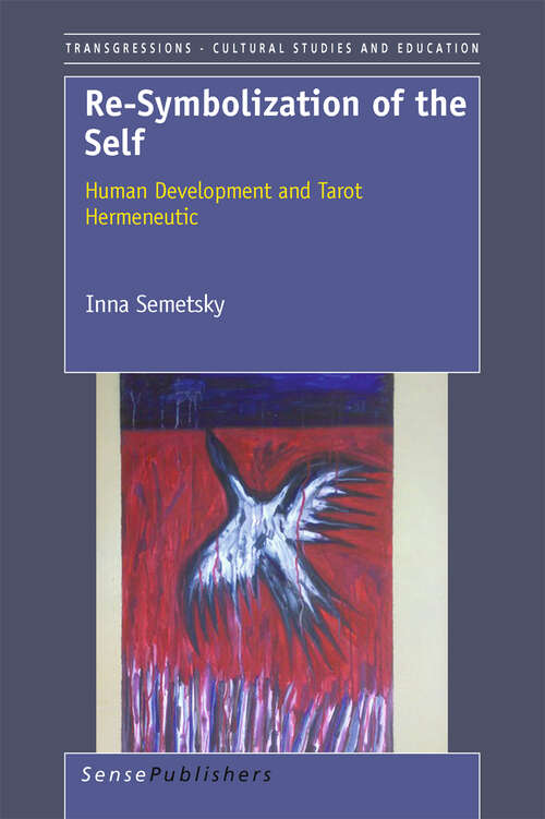 Book cover of Re-Symbolization of the Self: Human Development And Tarot Hermeneutic (1st Edition.) (Transgressions #64)