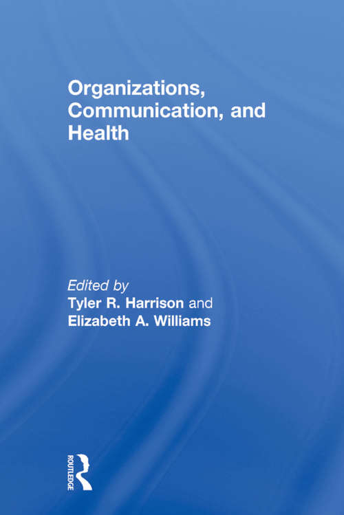 Book cover of Organizations, Communication, and Health