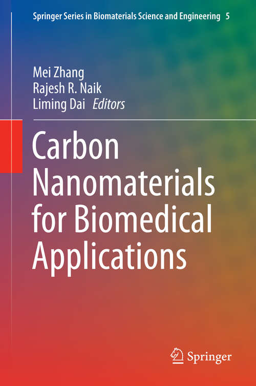 Book cover of Carbon Nanomaterials for Biomedical Applications (1st ed. 2016) (Springer Series in Biomaterials Science and Engineering #5)
