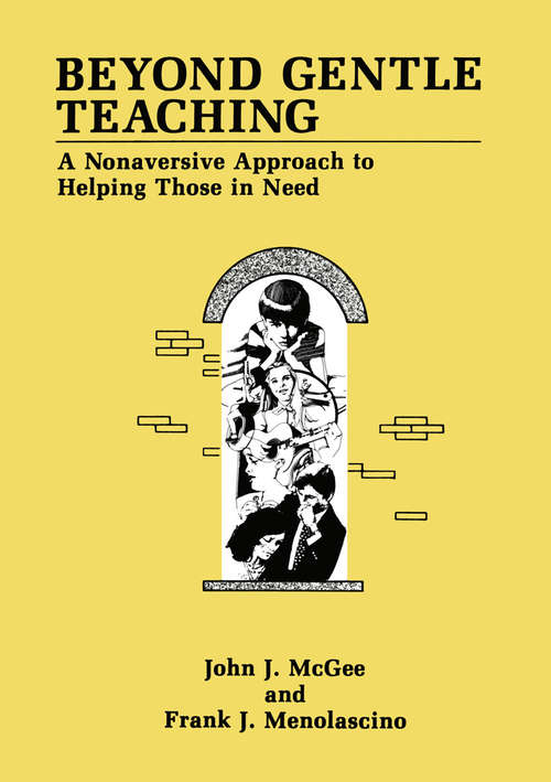 Book cover of Beyond Gentle Teaching: A Nonaversive Approach to Helping Those in Need (1991)