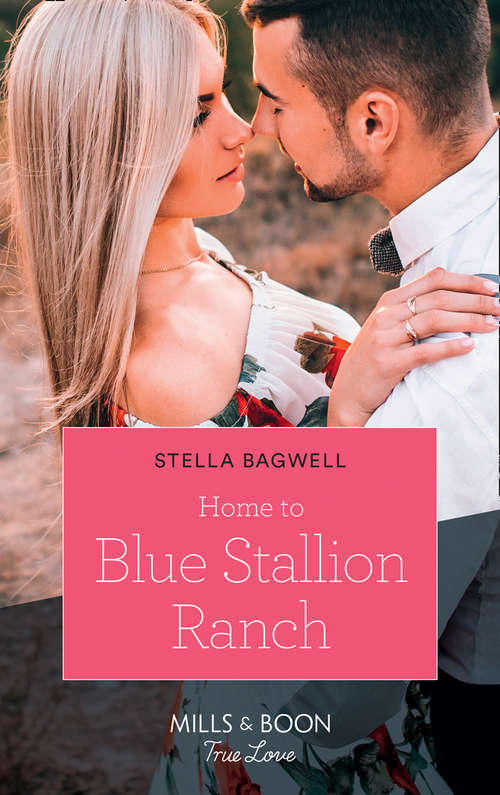 Book cover of Home To Blue Stallion Ranch: A Secret, A Safari, A Second Chance (destination Brides) / Home To Blue Stallion Ranch (men Of The West) (ePub edition) (Men of the West #42)