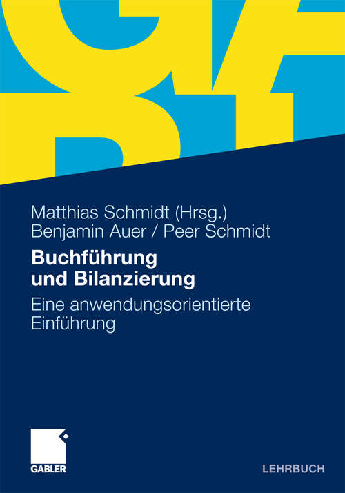 Book cover of Buchführung und Bilanzierung: Eine anwendungsorientierte Einführung (2012)