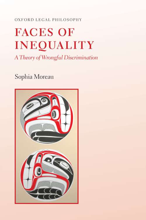 Book cover of Faces of Inequality: A Theory of Wrongful Discrimination (Oxford Legal Philosopies)