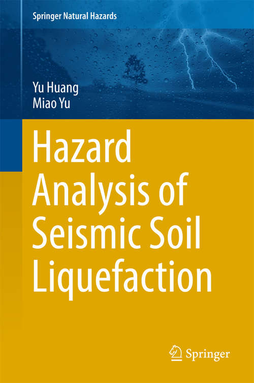 Book cover of Hazard Analysis of Seismic Soil Liquefaction (Springer Natural Hazards)