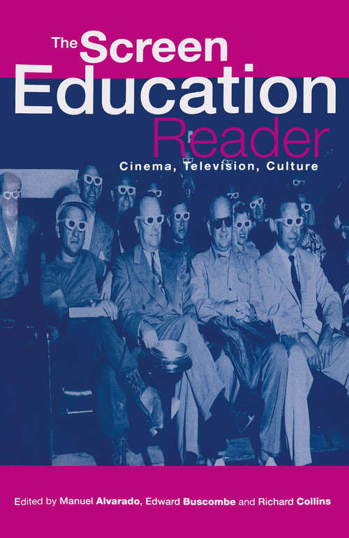 Book cover of The Screen Education Reader: Cinema, Television, Culture (1st ed. 1993)