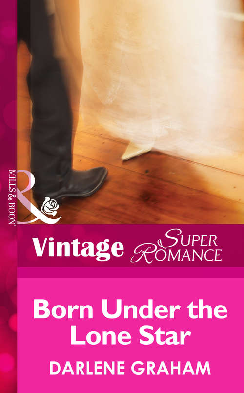 Book cover of Born Under The Lone Star (ePub First edition) (The Baby Diaries #1)