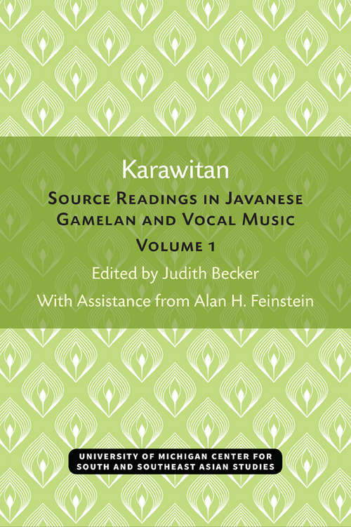 Book cover of Karawitan: Source Readings in Javanese Gamelan and Vocal Music, Volume 1 (Michigan Papers On South And Southeast Asia #23)