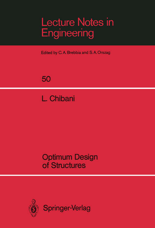 Book cover of Optimum Design of Structures: With Special Reference to Alternative Loads Using Geometric Programming (1989) (Lecture Notes in Engineering #50)