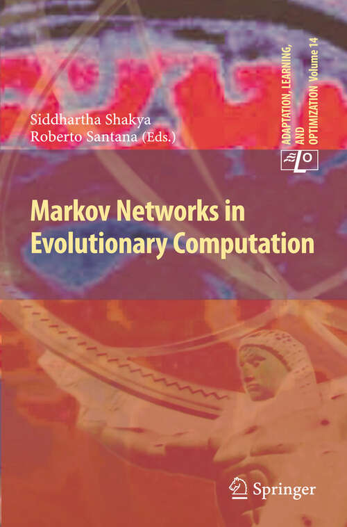 Book cover of Markov Networks in Evolutionary Computation (2012) (Adaptation, Learning, and Optimization #14)