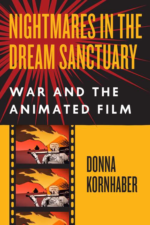 Book cover of Nightmares in the Dream Sanctuary: War and the Animated Film